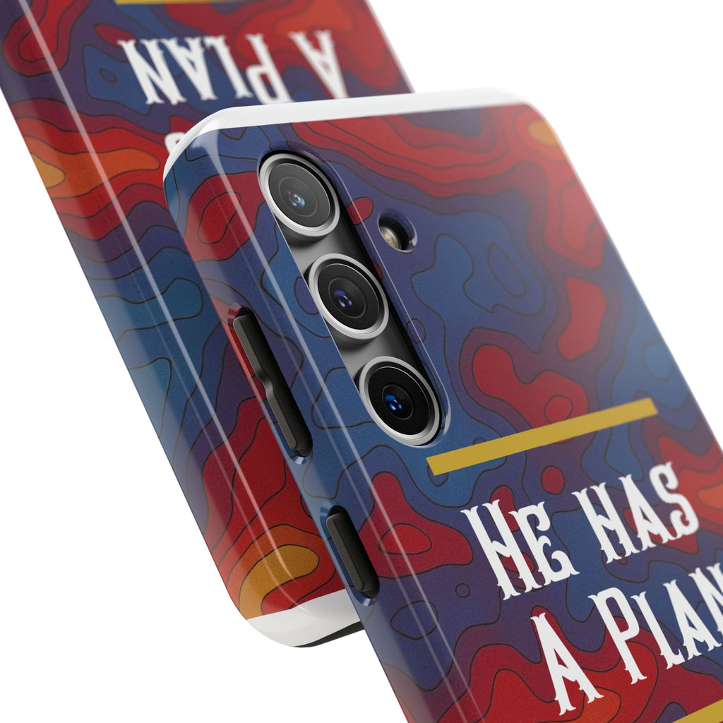 He Has A Plan Phone Case