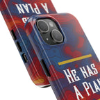 He Has A Plan Phone Case