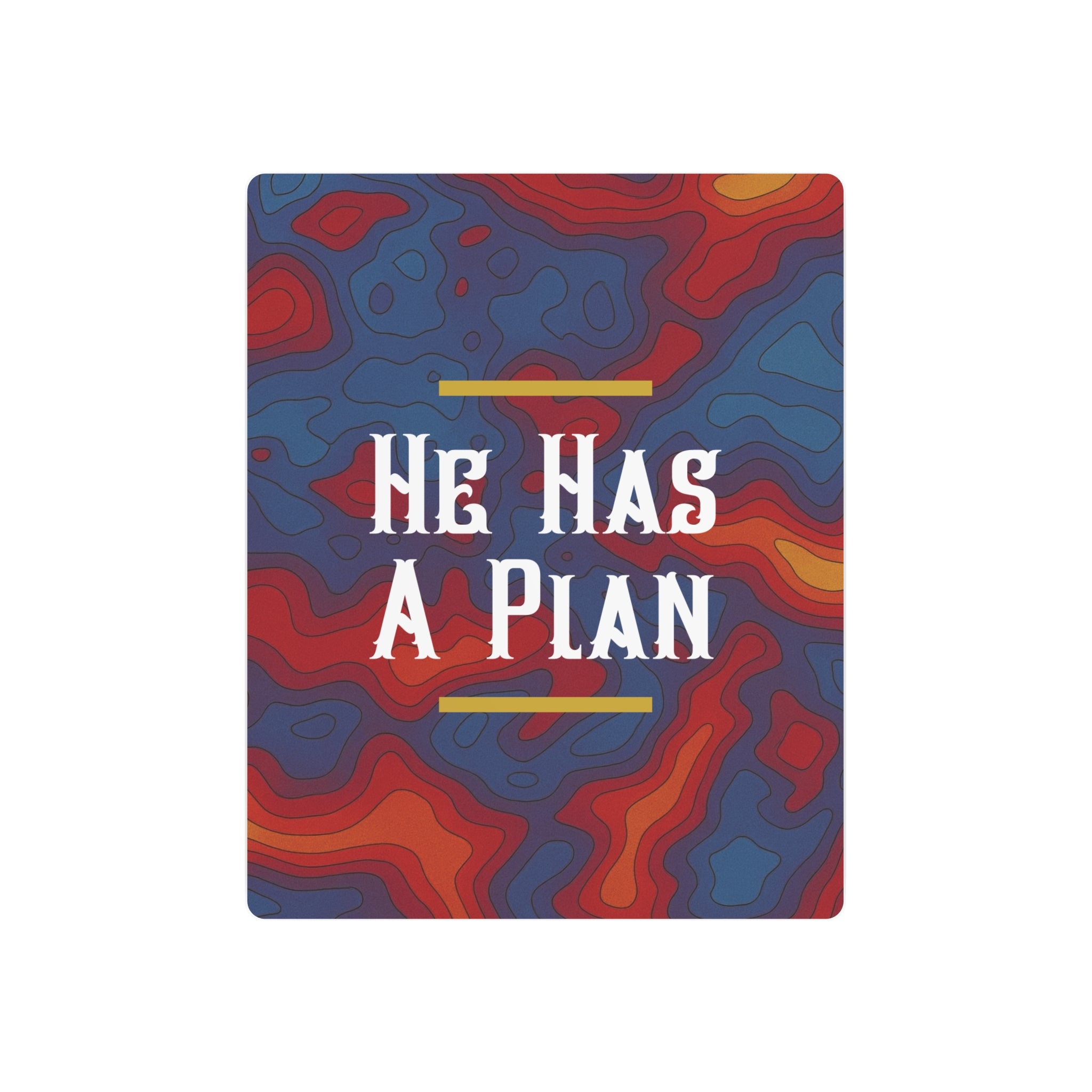 He Has A Plan Metal Art Poster