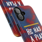 He Has A Plan Phone Case