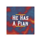 He Has A Plan Metal Art Poster