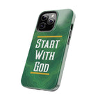 Start with God - Phone Case