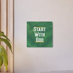 Start with God Metal Art Sign