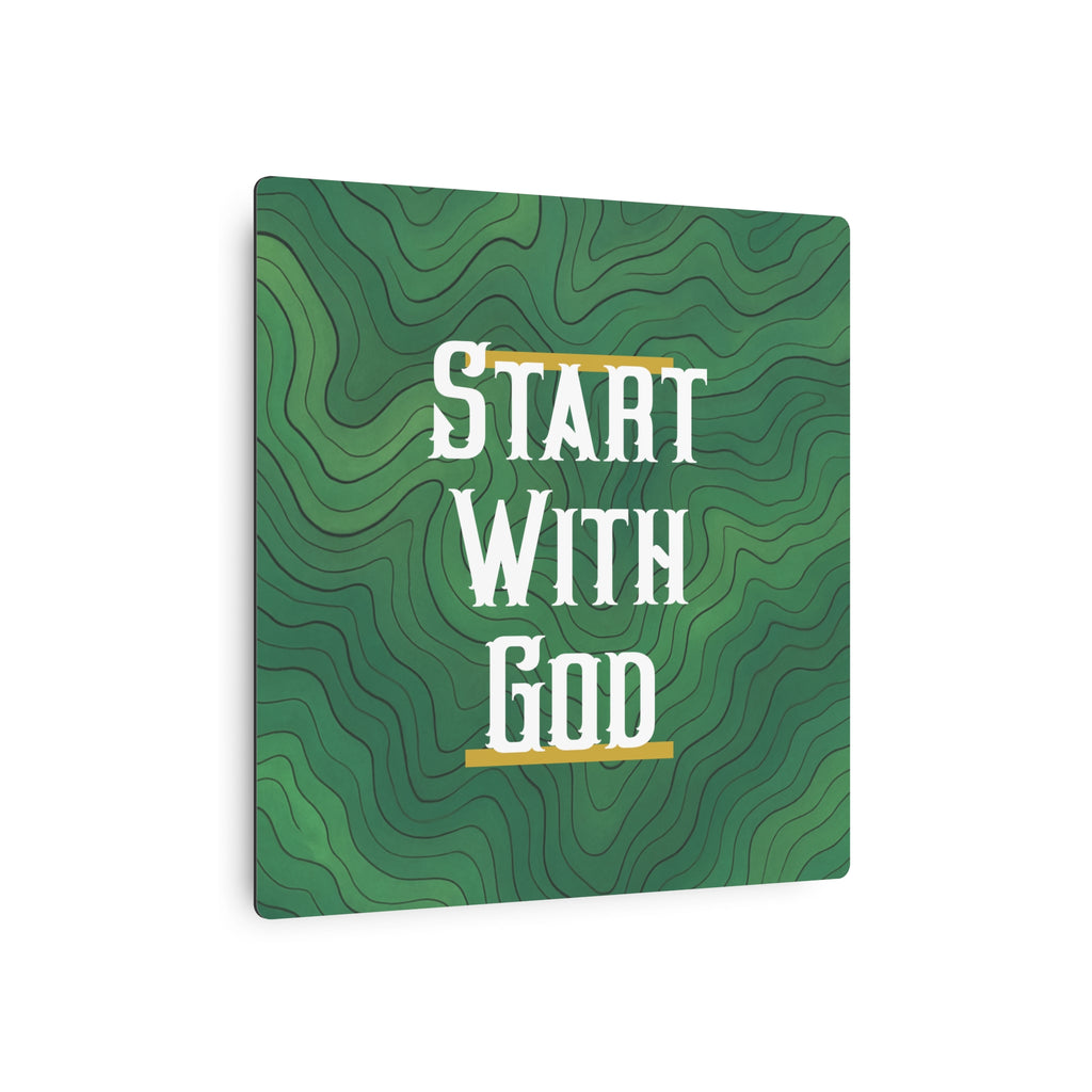 Start with God Metal Art Sign