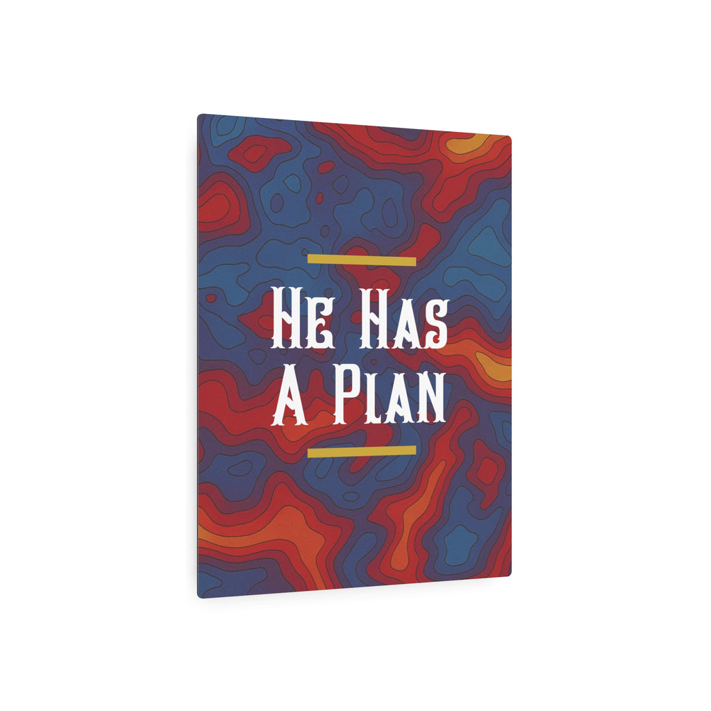 He Has A Plan Metal Art Poster