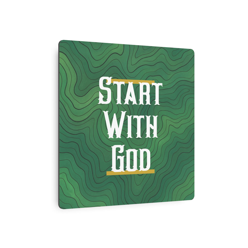 Start with God Metal Art Sign