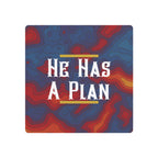 He Has A Plan Metal Art Poster